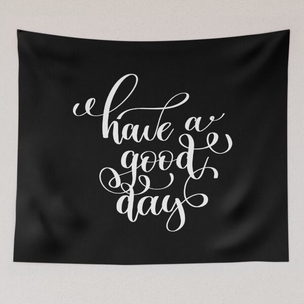 Item preview, Have A Good Day designed and sold by ProjectX23.