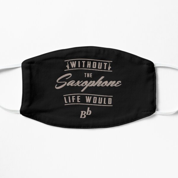 Without The Saxophone Life Would Bb Jazz Music T-Shirt Gift Mask