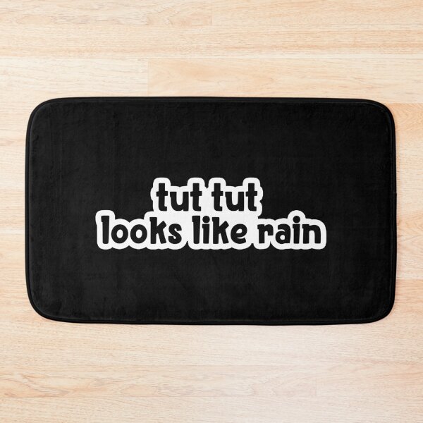 Item preview, tut tut looks like rain Popular Meme Speech  designed and sold by mekx.