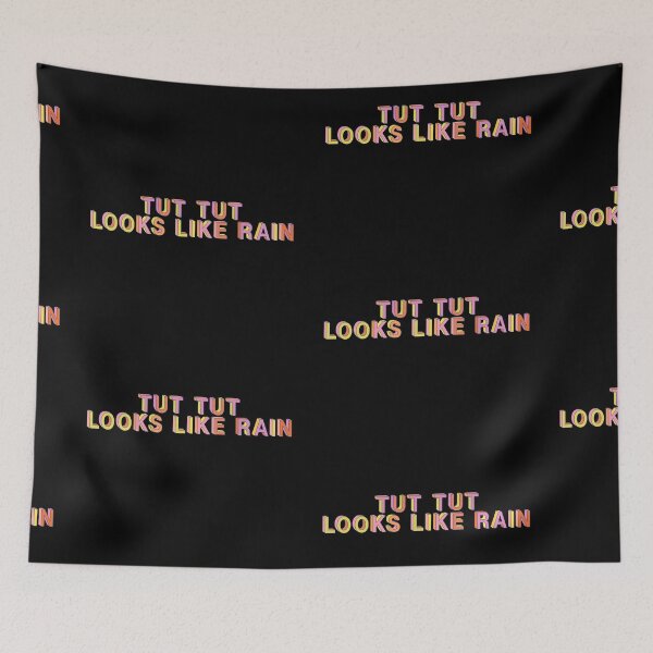 Item preview, tut tut looks like rain Popular Meme Speech  designed and sold by mekx.