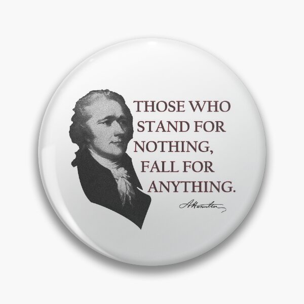 Item preview, Alexander Hamilton USA History Quote Those Who Stand  designed and sold by Creekman Designs.