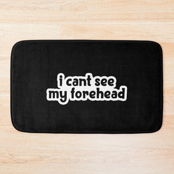 Item preview, i cant see my forehead Popular Meme Speech  designed and sold by mekx.