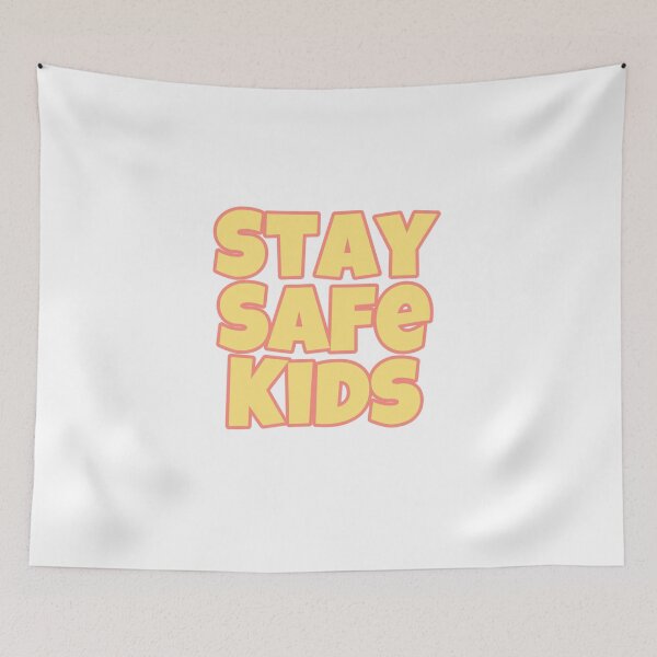 Item preview, Stay safe kids designed and sold by yougotpainted.