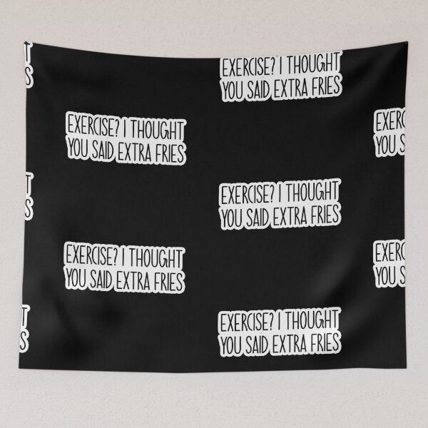 Item preview, i thought you said extra fries Popular Meme Speech designed and sold by mekx.