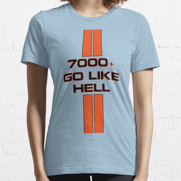 Go Like Hell 7000rpm Essential T-Shirt