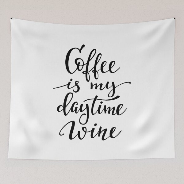 Item preview, Coffee Is My Daytime Wine designed and sold by ProjectX23.