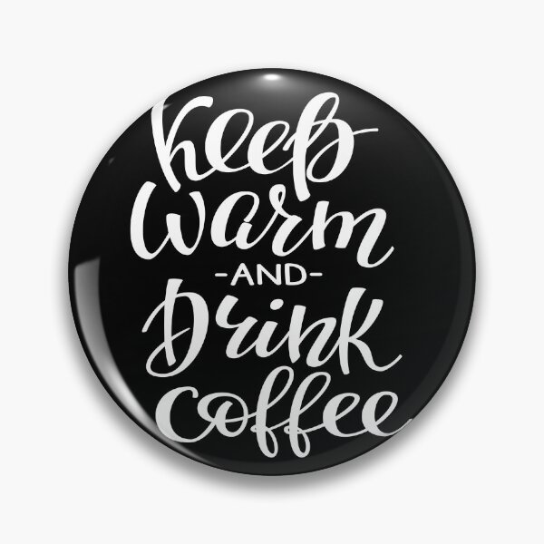 Item preview, Keep Warm And Drink Coffee designed and sold by ProjectX23.
