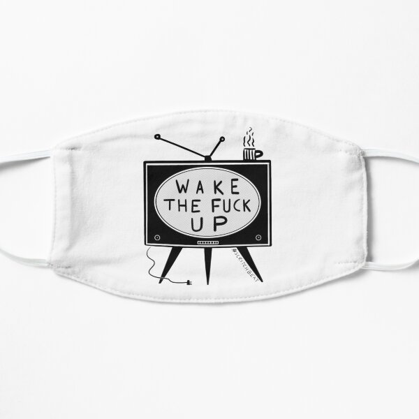 Wake The Fuck Up Flat Mask