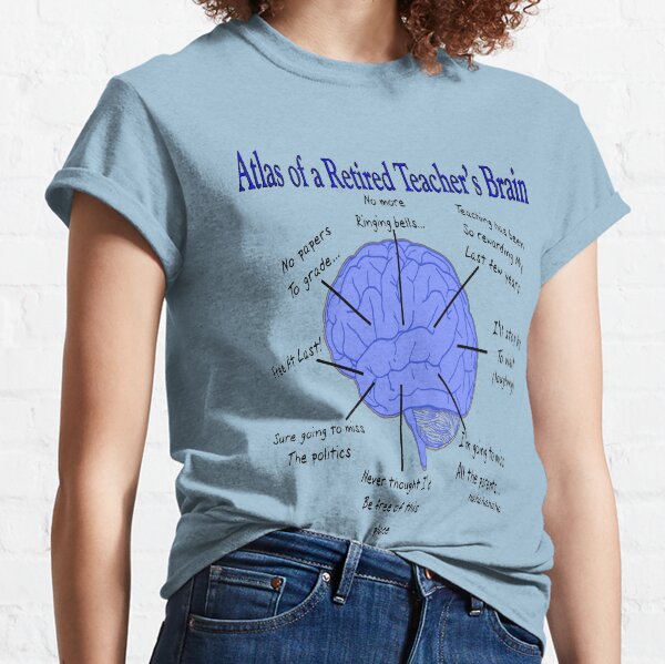 Funny Retired Teacher Classic T-Shirt