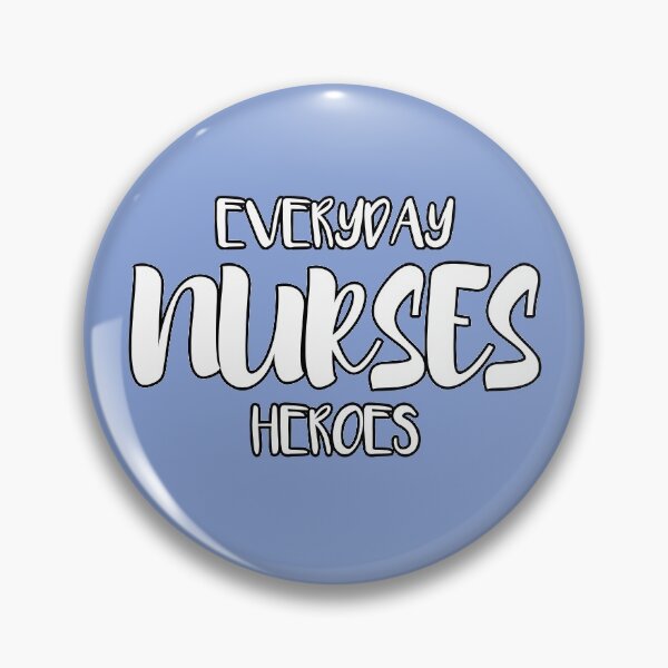 Item preview, Nurses Everyday Heroes designed and sold by LazyMillenial.