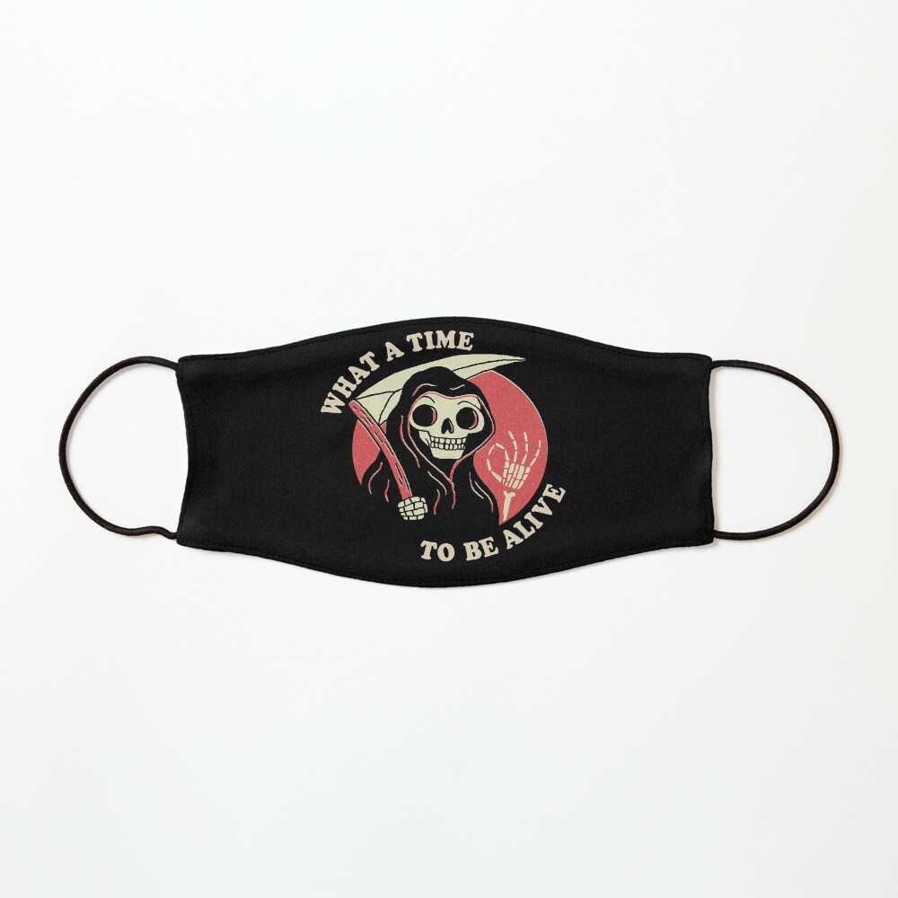 What A Time To Be Alive Mask