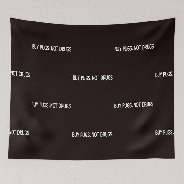 Item preview, Buy Pugs Not Drugs designed and sold by Sobhy Elkhawaga.