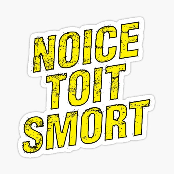 Item preview, Brooklyn Nine Nine™ Noice Toit Smort designed and sold by Fandom Utopia.