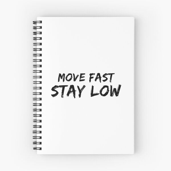 Item preview, Move Fast Stay Low designed and sold by quoteedesigns.