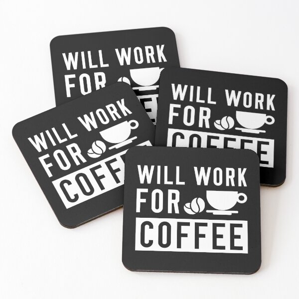 Item preview, Will Work For Coffee designed and sold by LuckyFoxDesigns.