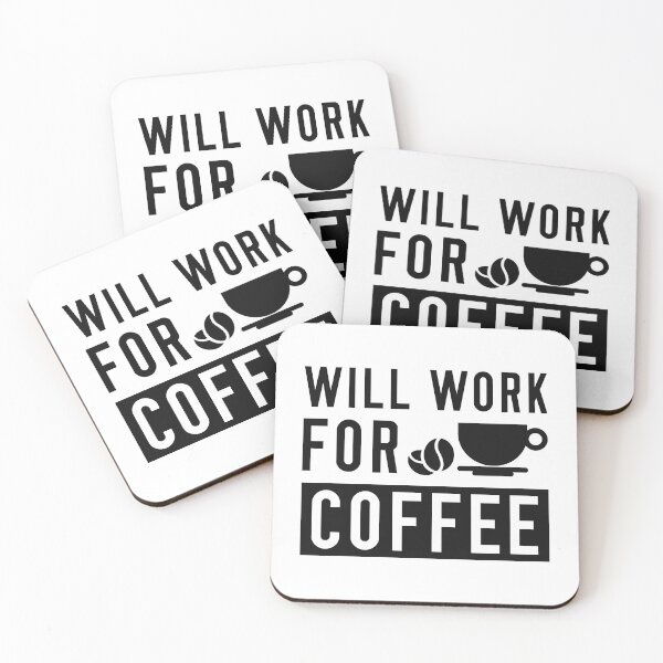 Item preview, Will Work For Coffee designed and sold by LuckyFoxDesigns.