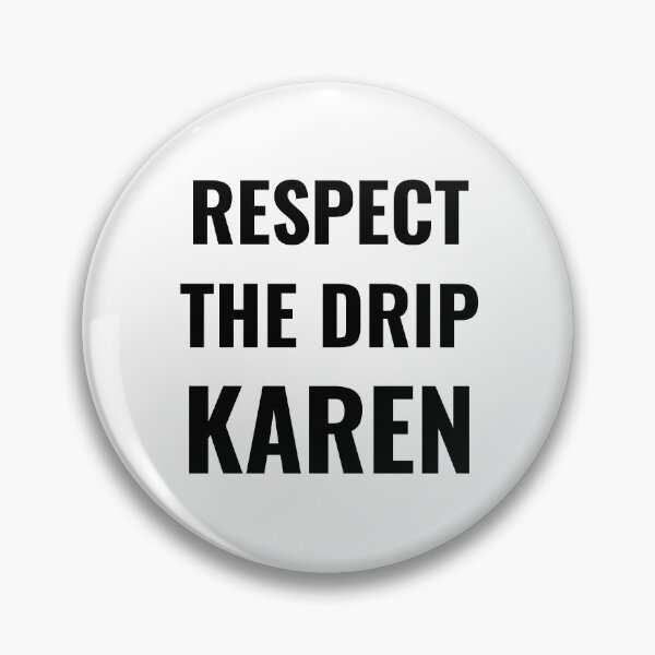 Item preview, Respect the drip, Karen Meme Saying Funny Gift Water Flask Bottle Sticker Mug designed and sold by gillys.