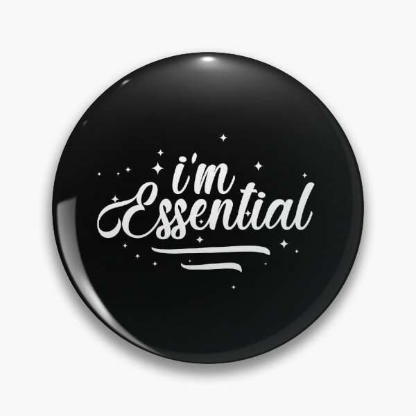 I'm Essential Pin