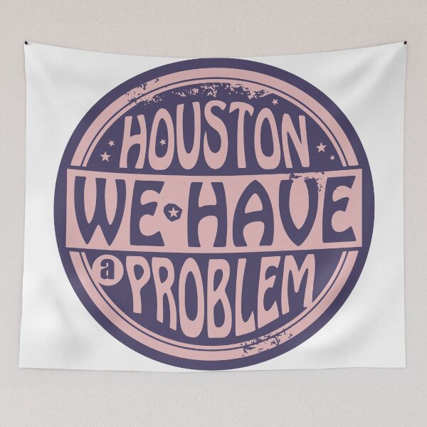 Item preview, Houston we have problem designed and sold by studio838.
