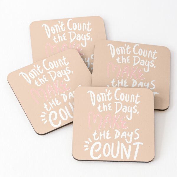 Item preview, Don't Count The Days, Make The Days Count designed and sold by Trio's Stuff.