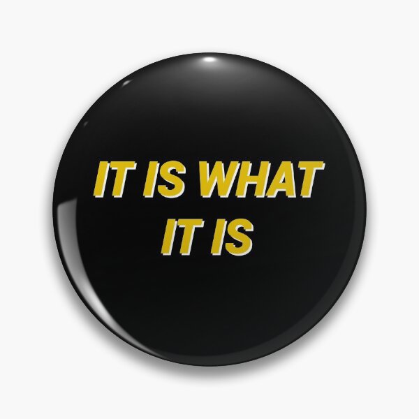 Item preview, It Is What It Is Quote Yellow designed and sold by thetshirtworks.