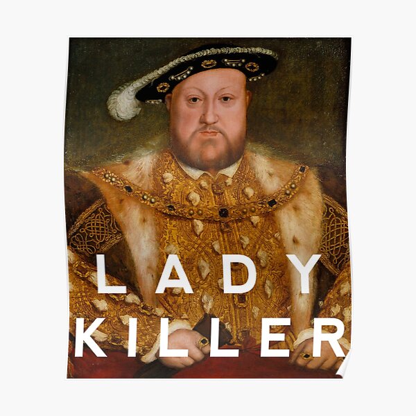 Henry the VIII - Lady Killer Poster