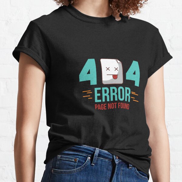 Error Code 404 T Shirts Redbubble