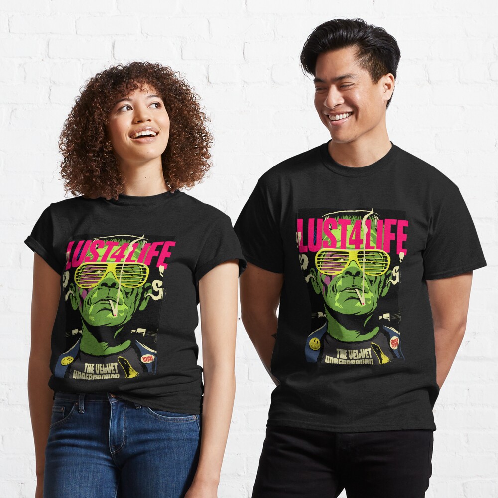 Lust4Life Classic T-Shirt