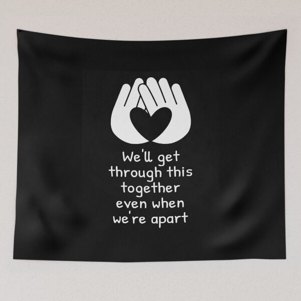 Item preview, We'll Get Through This Together Inspirational Quote With Heart Hands for Teachers, Students and Parents designed and sold by SVShare.