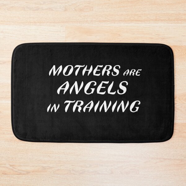 Item preview, Mothers are Angels in training designed and sold by Brigianna.