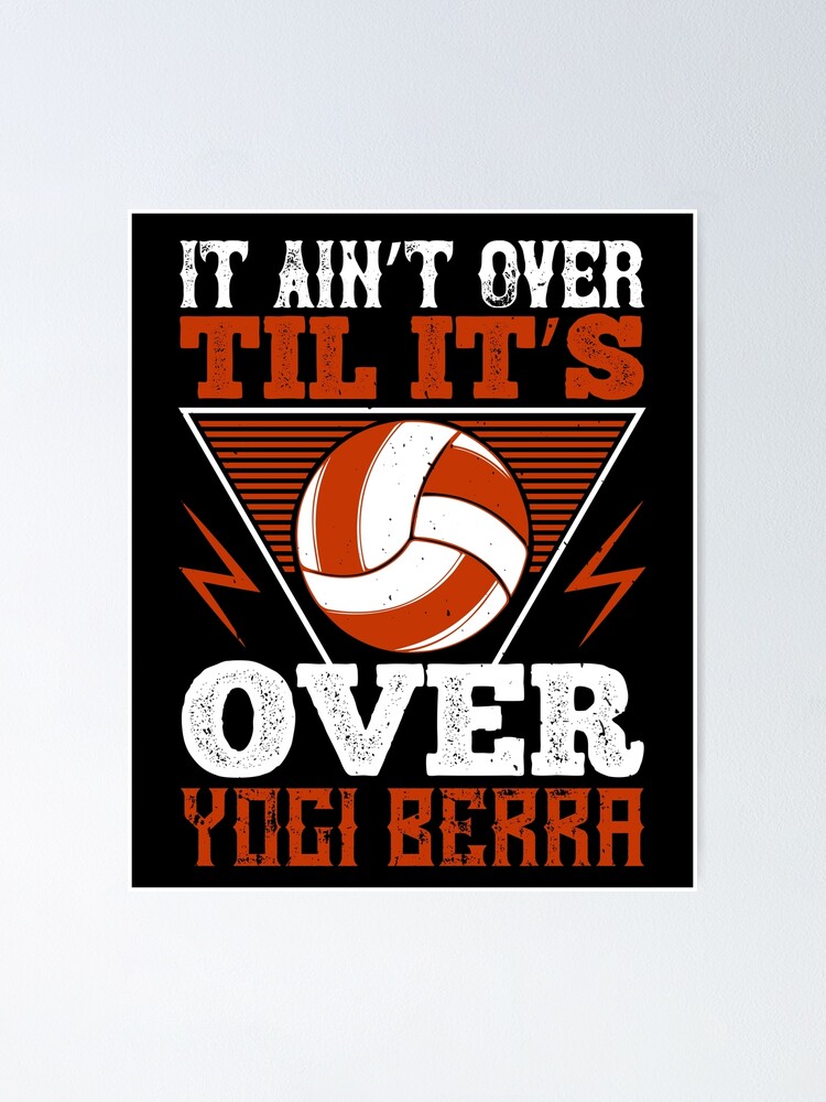 It Ain T over Til It S over Yogi Berra T-shirt' Men's Premium