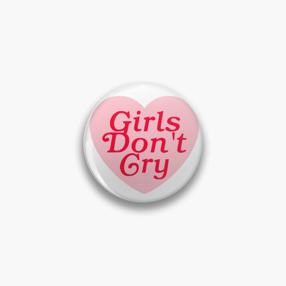 Girls Don't Cry | Pin