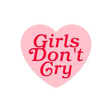 Girls Don't Cry