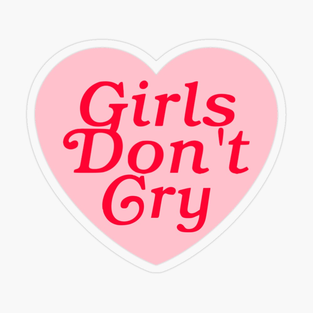 Girls Don't Cry