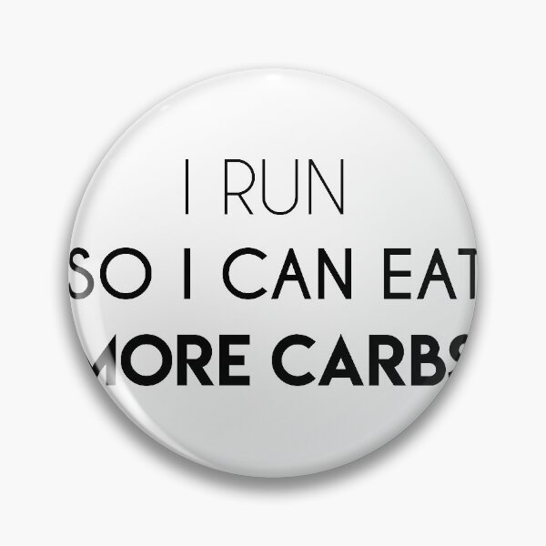 Item preview, I Run So I Can Eat More Carbs designed and sold by jackknite.