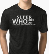 Superwholockian + quip Tri-blend T-Shirt