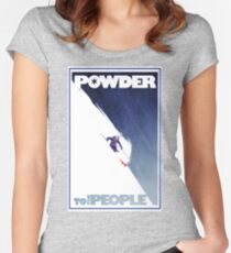 Pulver zu den Menschen Tailliertes Rundhals-Shirt