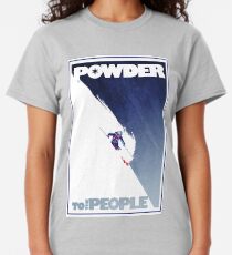 Powder to the People Classic T-Shirt