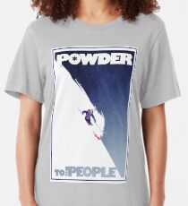 Powder to the People Slim Fit T-Shirt