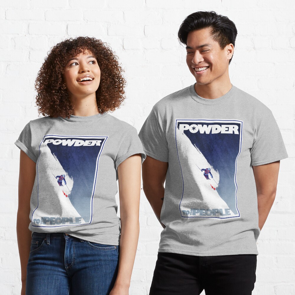Powder to the People Classic T-Shirt