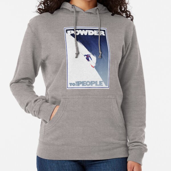 Powder to the People Lightweight Hoodie