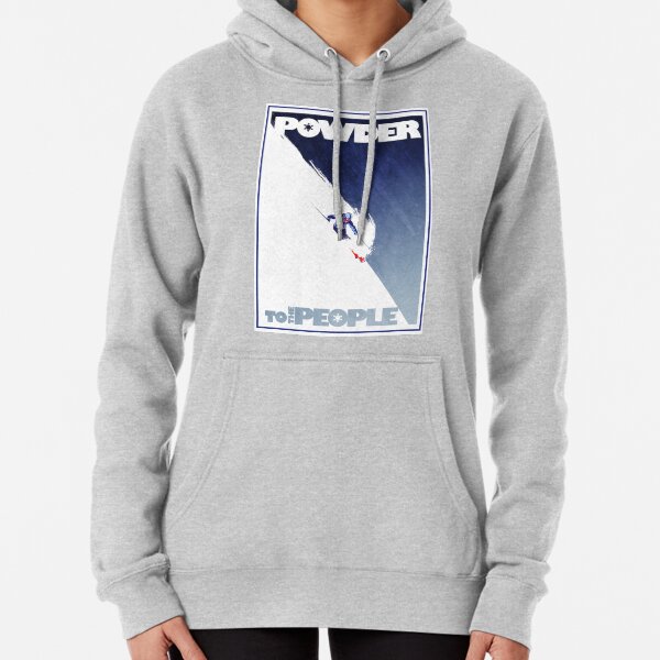 Powder to the People Pullover Hoodie