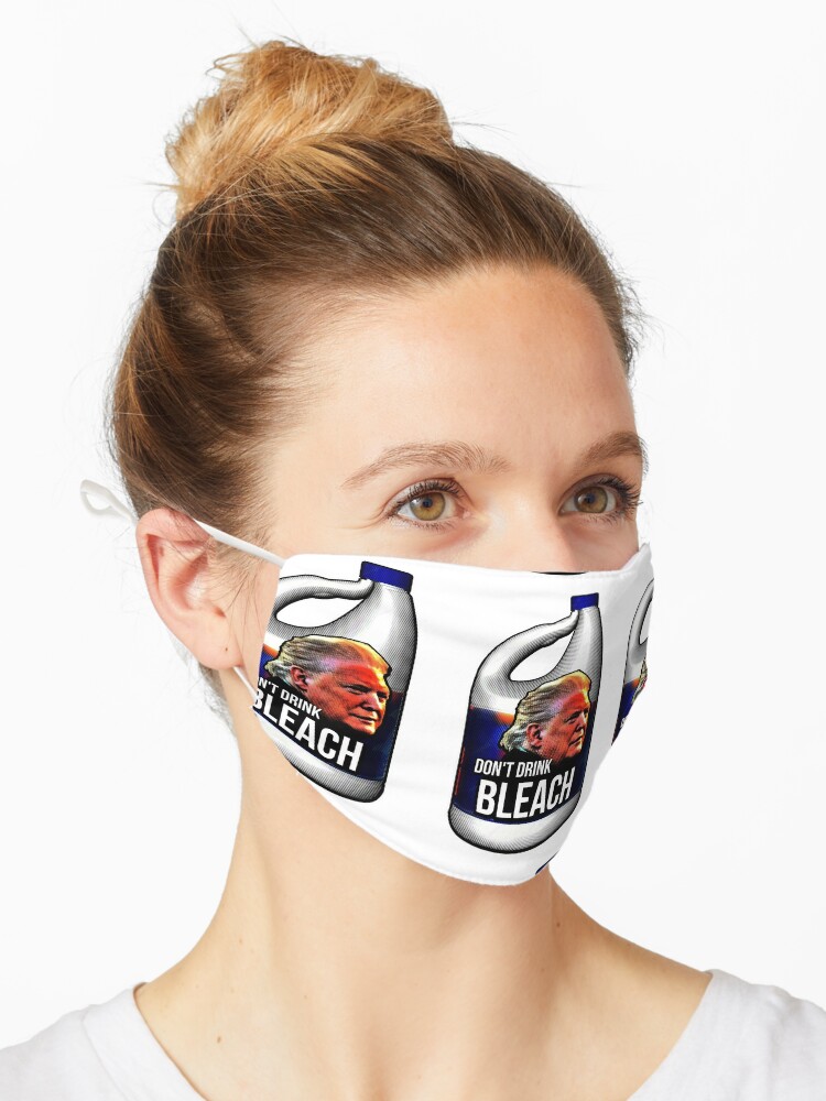 Don T Drink Bleach Funny Trump Press Conference Blah Blah Mask By Massiveink Redbubble