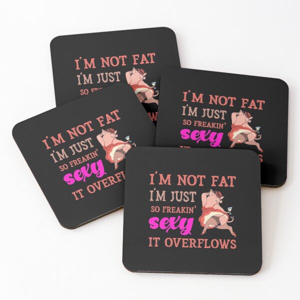 Item preview, I'm Not Fat I'm Just So Freakin Sexy It Overflows Funny Pig designed and sold by TheaDesign.