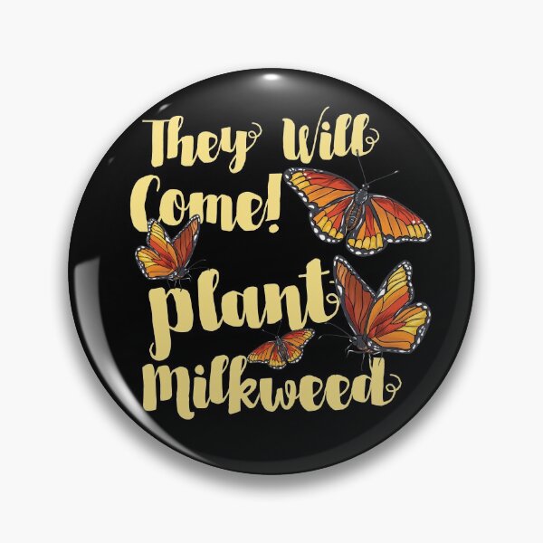 Item preview, They Will Come! Plant Milkweed Butterfly Monarch Gift designed and sold by Sandra78.