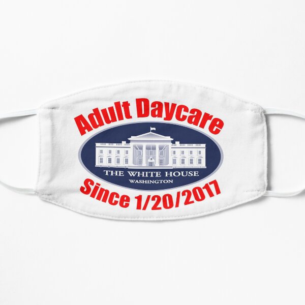The White House Adult Day Care Center Anti Trump Resist Mask