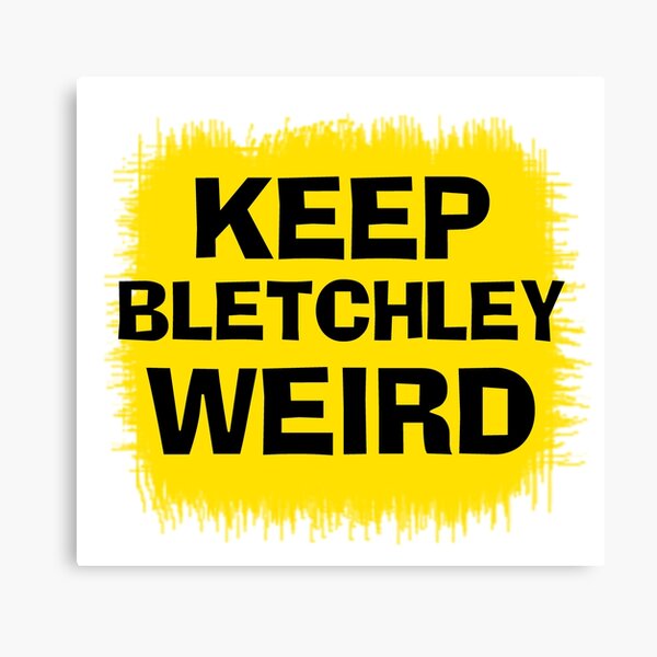 Keep Bletchley Weird Canvas Print