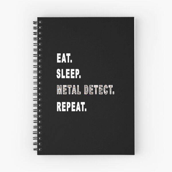 Item preview, Eat. Sleep. Metal Detect. Repeat. designed and sold by iamhewho.