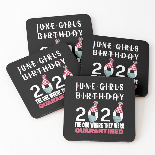 Item preview, June Girls 2020 The One Where They Were Funny Birthday Quarantined designed and sold by AnimaLovers.