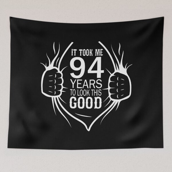 Item preview, It Took Me 94 Years To Look This Good Gift For 94th Birthday product designed and sold by Grabitees.